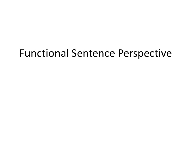Functional Sentence Perspective